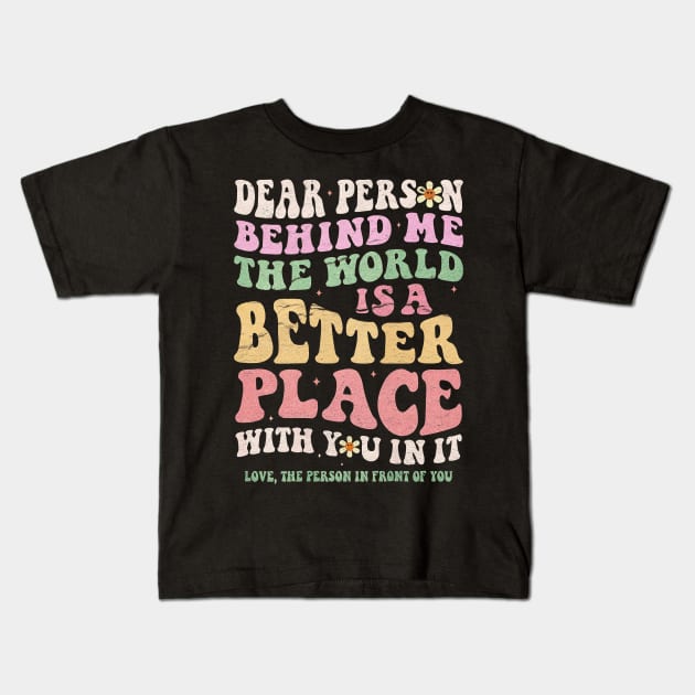 Dear Person Behind Me Kids T-Shirt by GW ART Ilustration